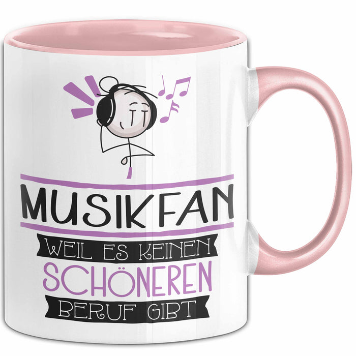Musikfan Weil Es Keinen Schöneren Beruf Gibt Tasse Geschenk für Eine Musikfan Lustig Rosa Trendation