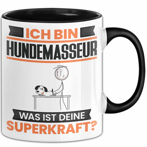 Hundemasseur Tasse Geschenk für Hundemasseur Geburtstag Lustiger Spruch Kaffee-Becher Was Ist Deine Superkraft Schwarz Trendation