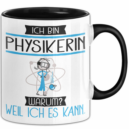 Physikerin Tasse Geschenk Ich Bin Physikerin Warum Weil Ich Es Kann Geschenkidee Geburtstag Trendation