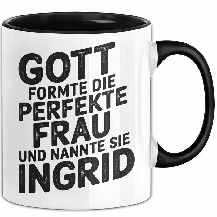 Ingrid Tasse Geschenk Gott Formte Die Perfekte Frau Ingrid Geschenkidee