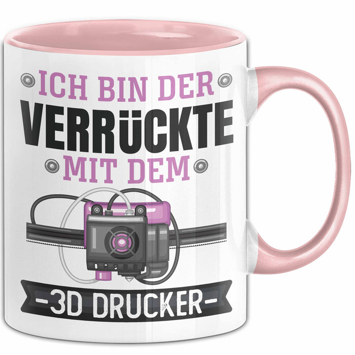 3D Drucker Tasse "Verrückte 3D Drucker" Geschenkidee für TechnikFans Rosa Trendation