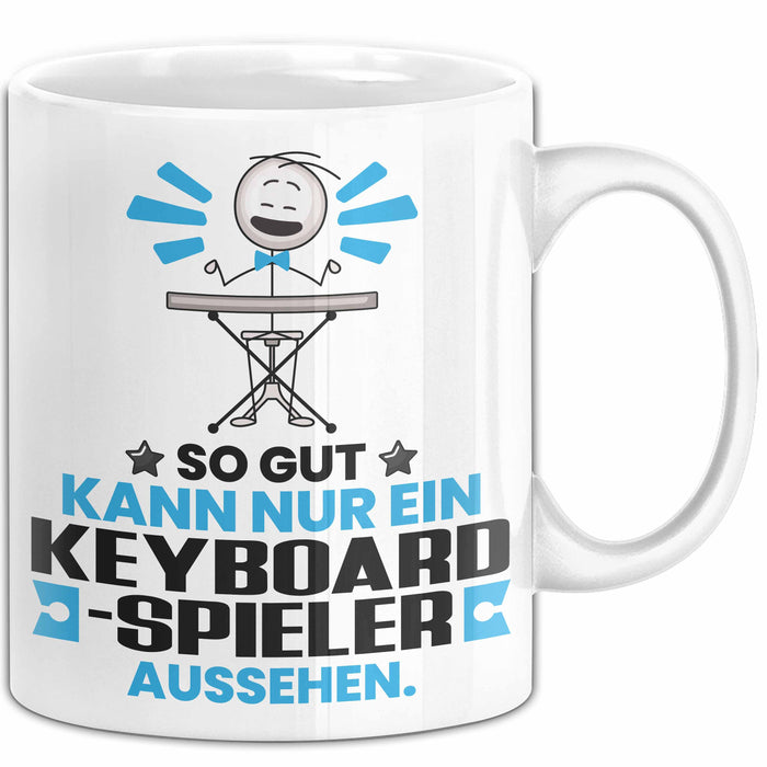 Keyboard-Spieler Geschenk Tasse So Gut Kann Nur Ein Keyboard-Spieler Aussehen Geschenkidee Kaffee-Becher Weiß Trendation