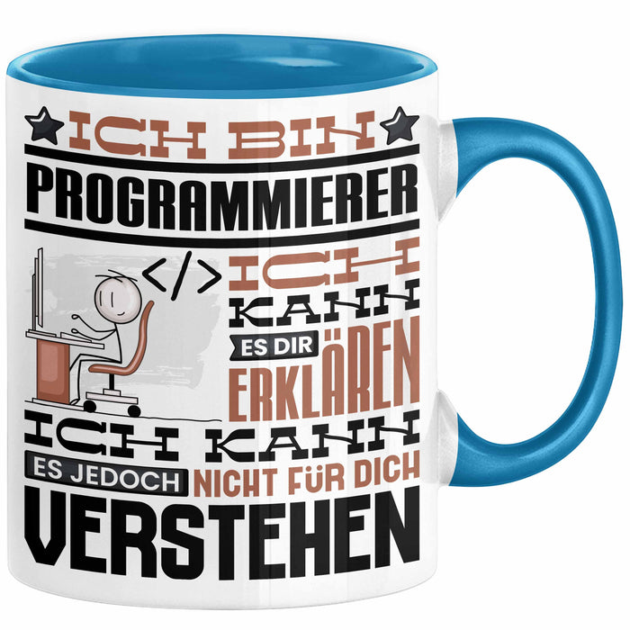Programmierer Geschenk Tasse Geschenkidee für Programmierer Geburtstag Lustiger Spruch Ich Bin Programmierer Ich Kann Es Dir Erklären Aber Nicht Für Dich Verstehen Blau Trendation