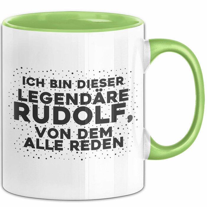 Rudolf Tasse Ich Bin Dieser Legendaere Rudolf, Von Dem Alle Reden Geschenk