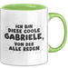 Gabriele Tasse Ich Bin Diese Coole Gabriele, Von Der Alle Reden Geschenk Grün Trendation