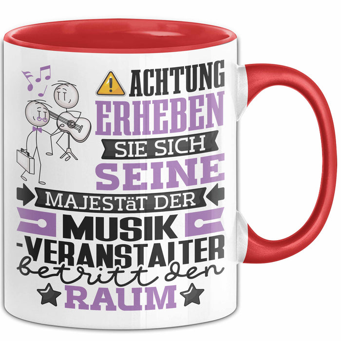 Musikveranstalter Geschenk Tasse Lustiger Spruch Erheben Sie Sich Der Musikveranstalter Betritt den Raum Rot Trendation