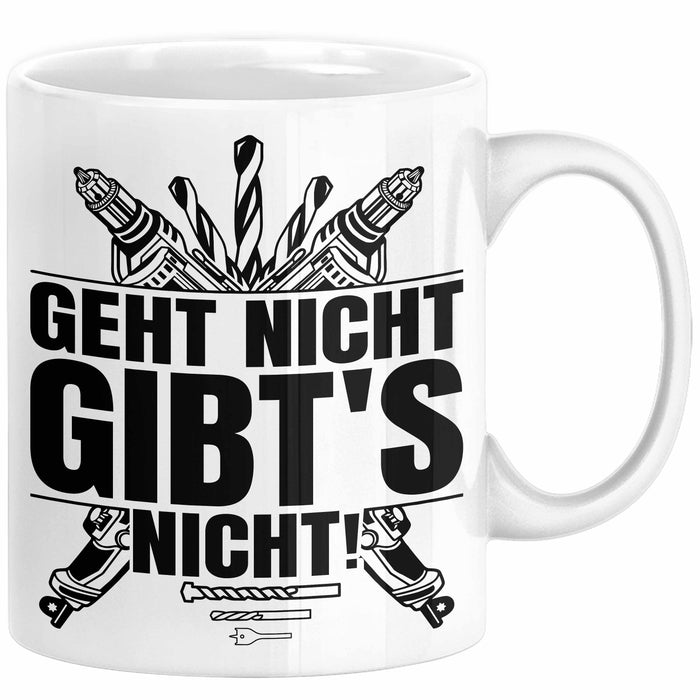 Handwerker Geschenk Tasse Geht Nicht Gibts Nicht Handwerk Hausmeister Geschenkidee Spruch Kaffee-Becher Weiß Trendation