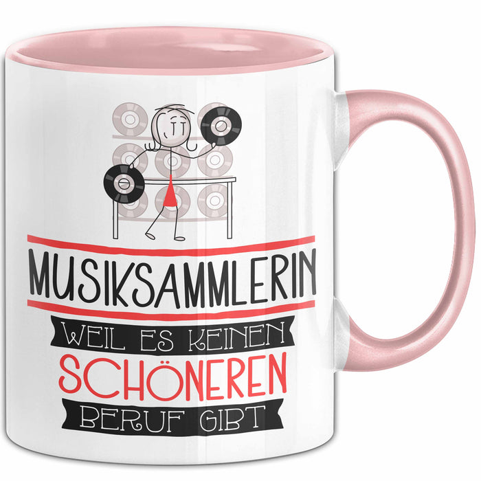 Musiksammlerin Weil Es Keinen Schöneren Beruf Gibt Tasse Geschenk für Eine Musiksammlerin Lustig Rosa Trendation
