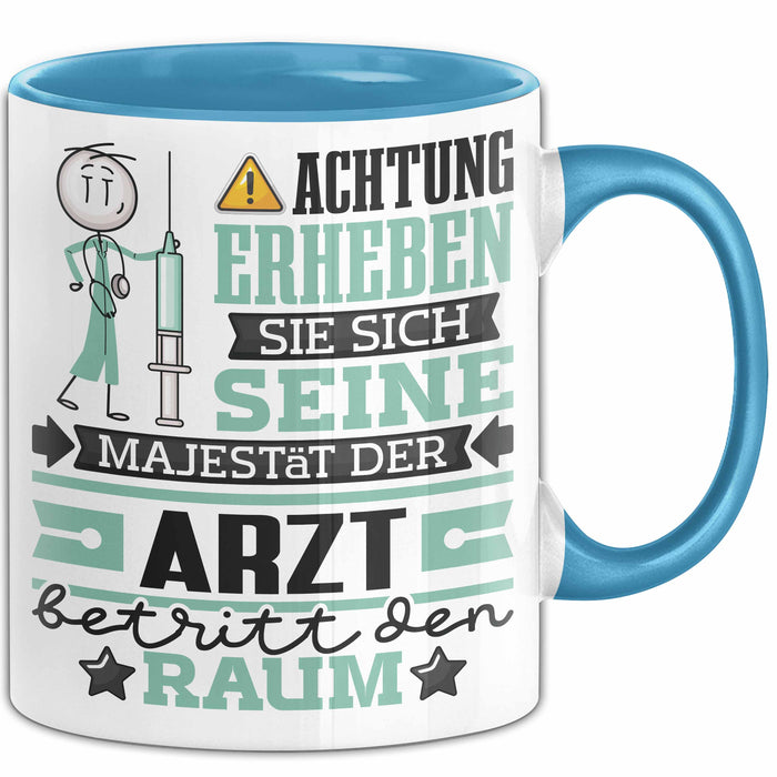 Arzt Geschenk Tasse Lustiger Spruch Erheben Sie Sich Der Arzt Betritt den Raum Blau Trendation