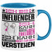 Influencer Geschenk Tasse Geschenkidee für Influencer Geburtstag Lustiger Spruch Ich Bin Influencer Ich Kann Es Dir Erklären Aber Nicht Für Dich Verstehen Funny Blau Trendation