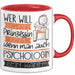 Psychologin Tasse Geschenk Spruch Wer Will Schon Prinzessin Sein Wenn Man Auch Psychologin Sein Kann Rot Trendation