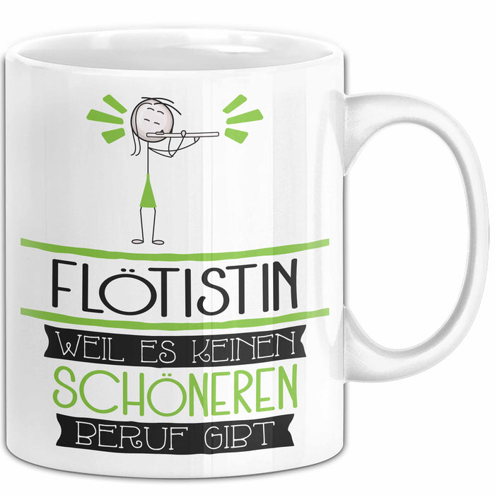 Flötistin Weil Es Keinen Schöneren Beruf Gibt Tasse Geschenk für Eine Flötistin Lustig Weiß Trendation