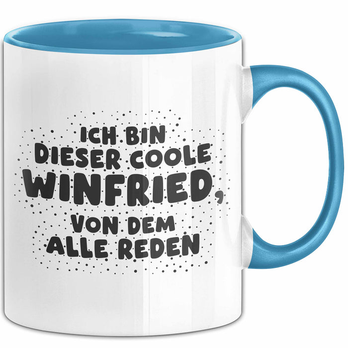 Winfried Tasse Ich Bin Dieser Coole Winfried, Von Dem Alle Reden Geschenk