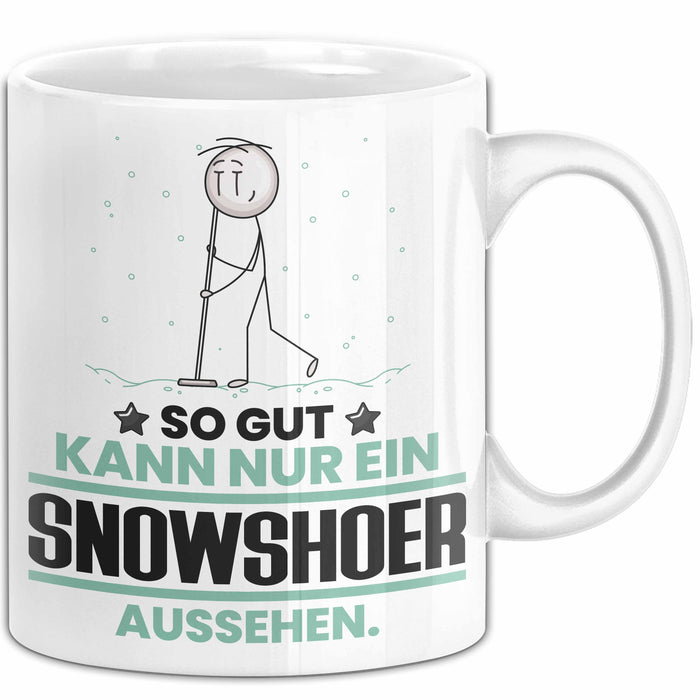 Snowshoer Geschenk Tasse So Gut Kann Nur Ein Snowshoer Aussehen Geschenkidee Kaffee-Becher Weiß Trendation