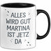 Martina Tasse Geschenk Alles Ist Gut Martina Ist Jetz Da Geschenkidee Becher mit Name Schwarz Trendation