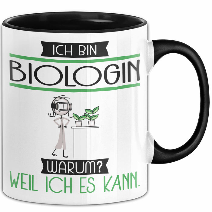 Biologin Tasse Geschenk Ich Bin Biologin Warum Weil Ich Es Kann Geschenkidee Geburtstag Trendation