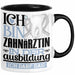 Zahnärztin Ausbildung Start Geschenk Tasse Ich Bin Zahnärztin In Der Ausbildung Ich Darf Das Kaffee-Becher Geschenkidee Schwarz Trendation