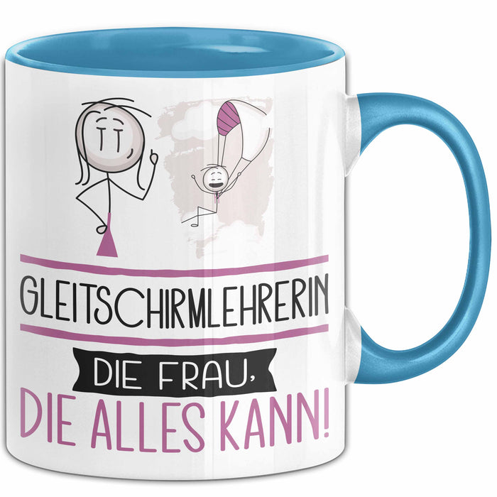 Gleitschirmlehrerin Geschenk Tasse Becher Die Frau Die Allen Kann Geschenkidee für eine Gleitschirmlehrerin Lustig Blau Trendation