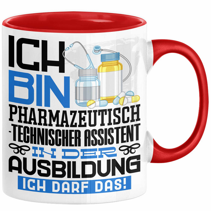 Pharmazeutisch-technischer Assistent Ausbildung Tasse Geschenk Ich Bin Pharmazeutisch-technischer Assistent In Der Ausbildung Ich Darf Das Geschenkidee Spruch Rot Trendation