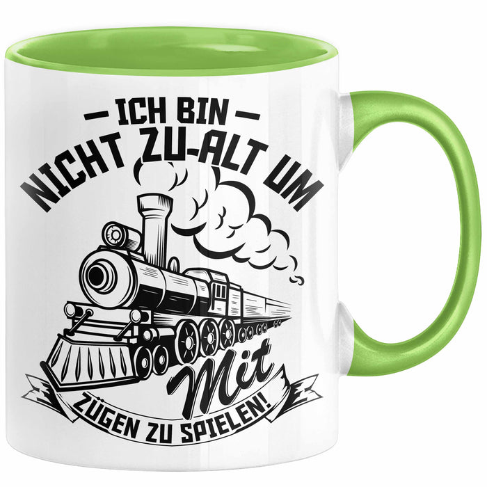 Modelleisenbahn Tasse Geschenk Ich Bin Nicht Zu Alt Um Mit Zügen Zu Spielen Eisenbahner Zugführer Geschenkidee Kaffee-Becher Grün Trendation