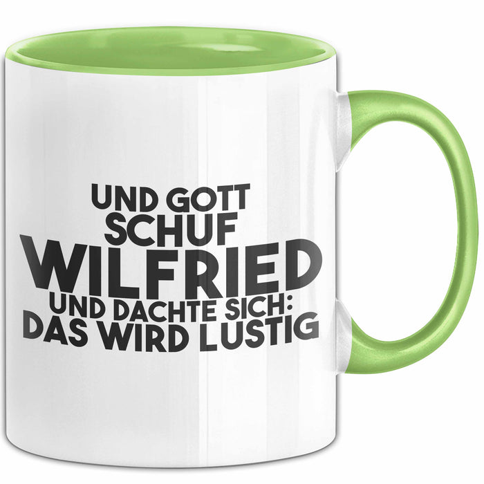 Wilfried Tasse Und Gott Schuf Wilfried Und Dachte Sich: Das Wird Lustig