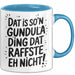 Gundula Tasse Geschenk Dat Is So'n Gundula Ding Dat Raffste Eh Nicht Geschenkidee Becher mit Name Blau Trendation