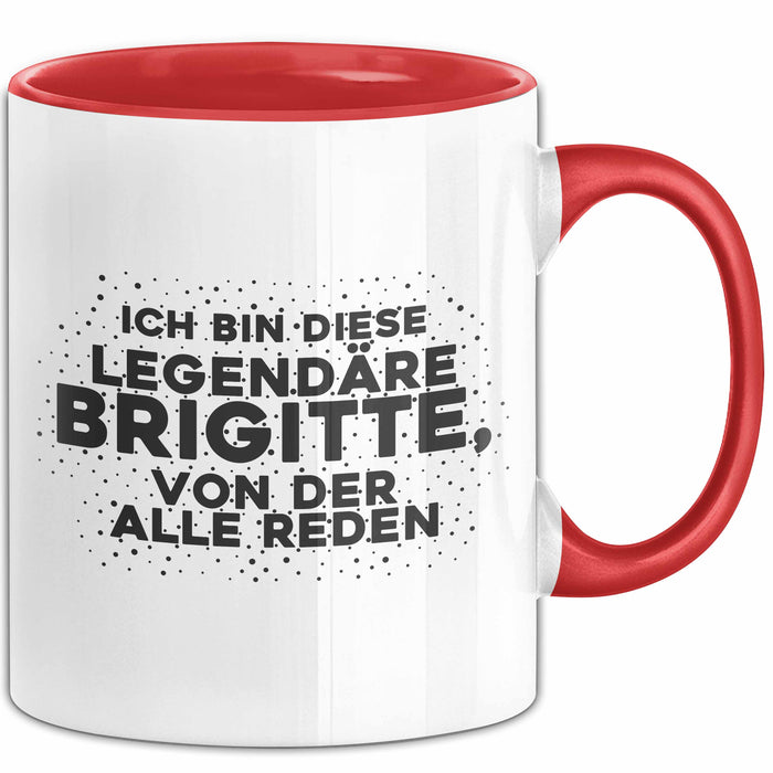 Brigitte Tasse Ich Bin Diese Legendaere Brigitte, Von Der Alle Reden