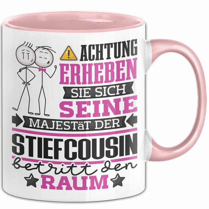 Stiefcousin Geschenk Tasse Lustiger Spruch Erheben Sie Sich Der Stiefcousin Betritt den Raum Rosa Trendation