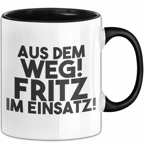 Fritz Tasse Aus Dem Weg! Fritz Im Einsatz! Geschenk Schwarz Trendation