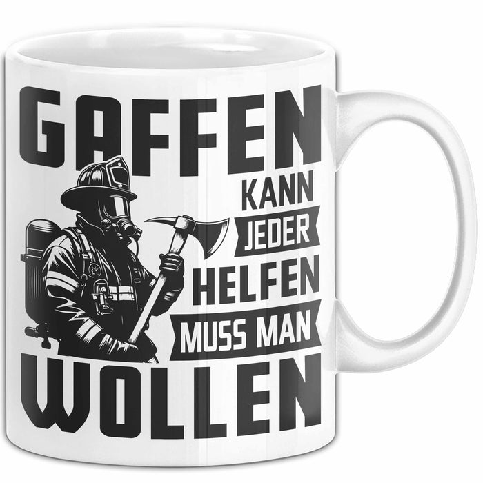 Feuerwehr Tasse Geschenk Gaffen Kann Jeder Helfen Muss Man Wollen Feuerwehrmann Geschenkidee Weiß Trendation