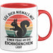Eichhörnchen Tierliebhaber Tasse Geschenk Lustige Geschenkidee Spruch Frau An Die Eichhörnchen Liebt Rot Trendation