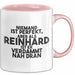Reinhard Tasse Niemand Ist Perfekt, Reinhard Ist Nah Dran Geschenk Rosa Trendation