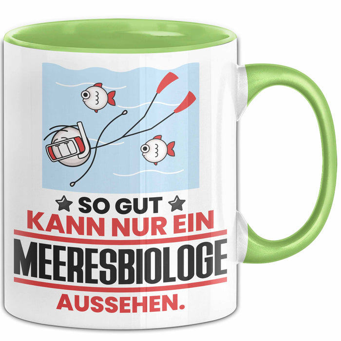 Meeresbiologe Geschenk Tasse So Gut Kann Nur Ein Meeresbiologe Aussehen Geschenkidee Kaffee-Becher Grün Trendation