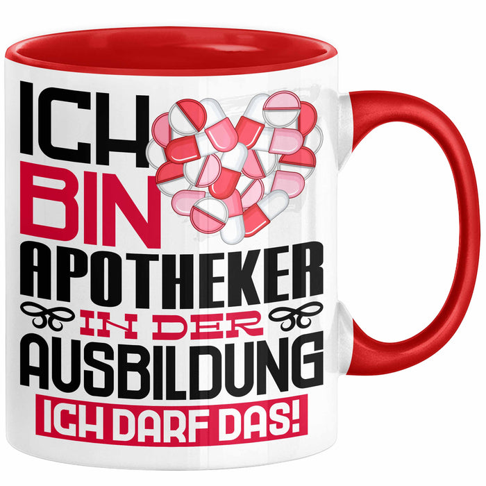 Apotheker Ausbildung Tasse Geschenk Ich Bin Apotheker In Der Ausbildung Ich Darf Das Geschenkidee Spruch Rot Trendation