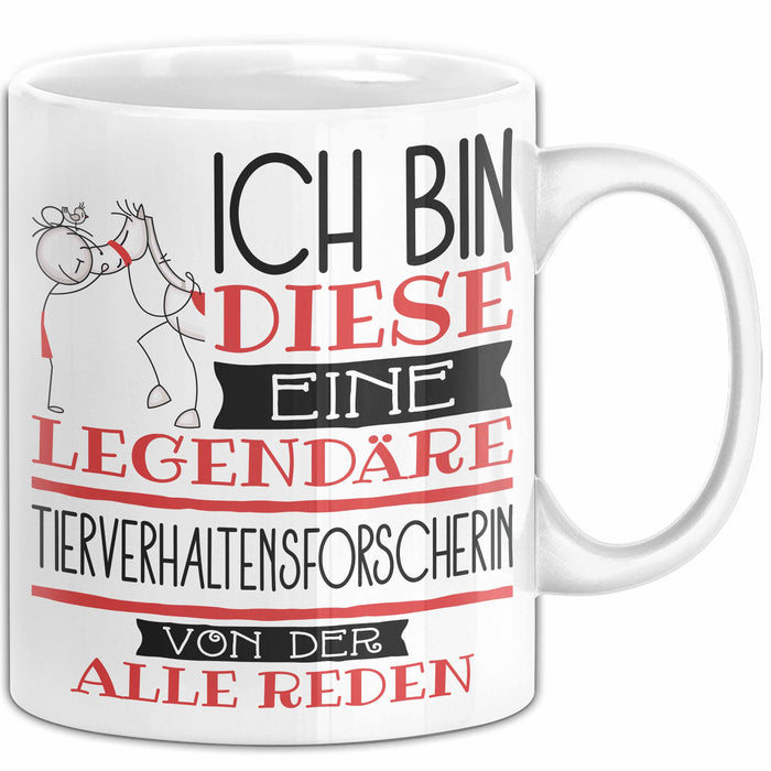 Tierverhaltensforscherin Tasse Geschenk Ich Bin Diese Eine Legendäre Tierverhaltensforscherin Von Der Alle Reden Geschenkidee Geburtstag Weihnachten Weiß Trendation