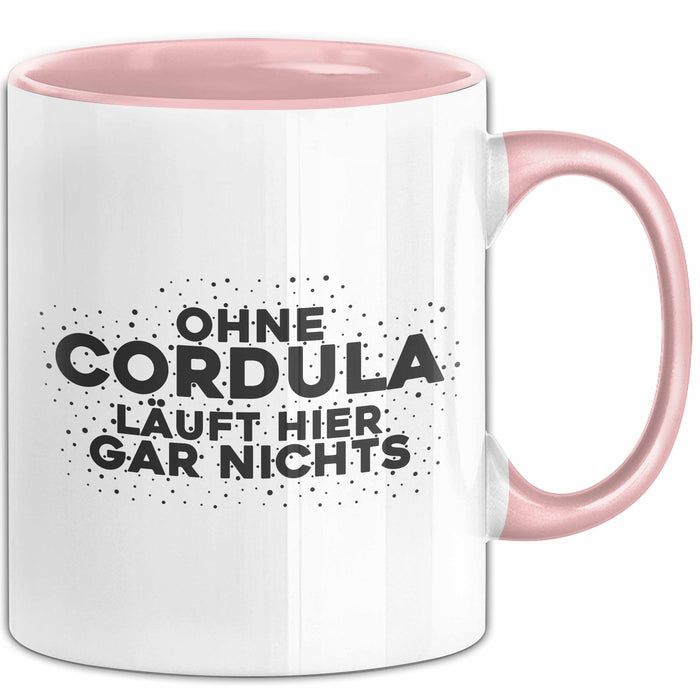 Cordula Tasse Ohne Cordula Laeuft Hier Gar Nichts Geschenk