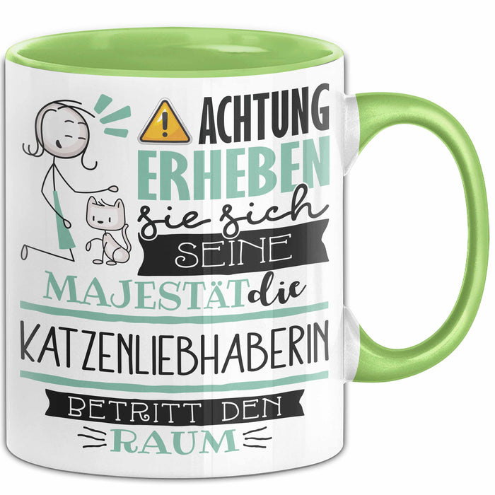 Katzenliebhaberin Tasse Geschenk Lustiger Spruch Bitte Erheben Sie Sich Seine Majestät Die Katzenliebhaberin Betritt Den Raum Grün Trendation