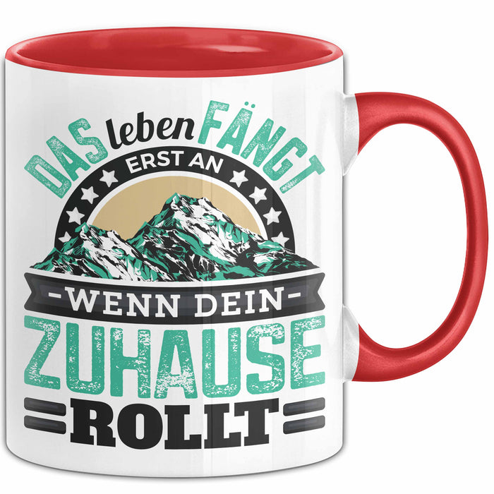 Camping Tasse Geschenk Das Leben Fängt Erst An Wenn Dein Zuhause Rollt Rot Trendation