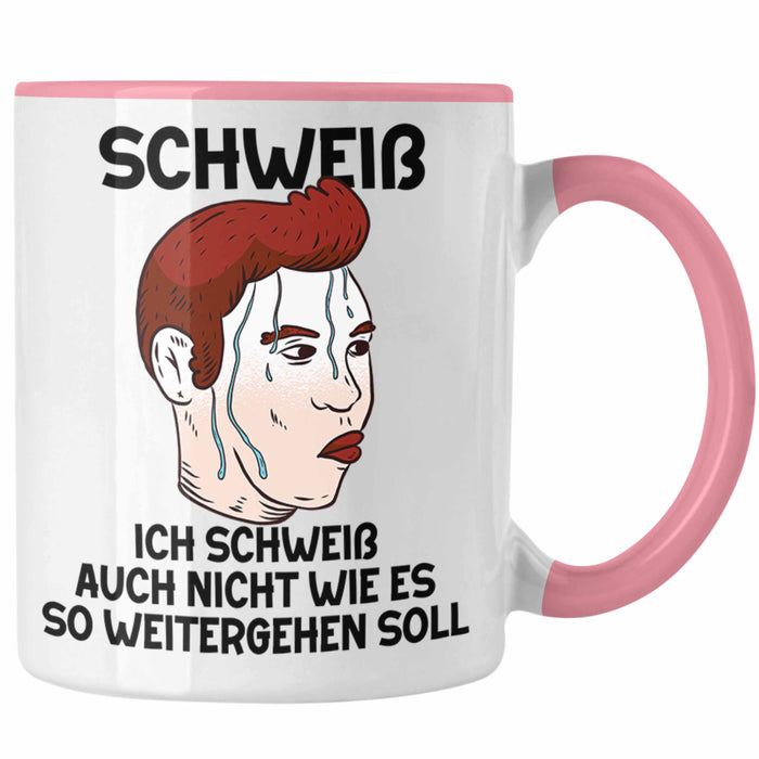 Dank Meme Tasse Schweiß Wortspiel Ich Schweiß Auch Nicht Wie Das Weitergehen Soll Geschenkidee Depressionen Rosa Trendation