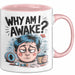 Schlafloser Elternteil Tasse Geschenk Warum bin ich wach Rosa Trendation