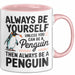 Pinguin Tier Tasse Geschenk Lustige Geschenkidee Spruch Sei Immer Ein Pinguin Rosa Trendation