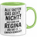 Regina Tasse Geschenk Alle Sagten Das Geht Nicht Aber Dann Kam Regina Und Hat Es Einfach Gemacht Geschenkidee Becher mit Name Grün Trendation