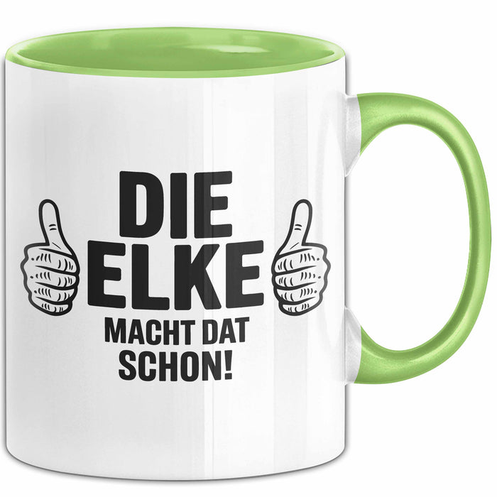 Elke Tasse Geschenk Die Elke Macht Dat Schon Geschenkidee Becher mit Name Grün Trendation