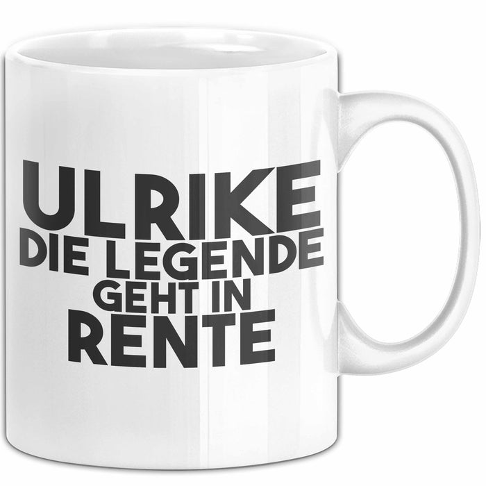 Ulrike Tasse Ulrike – Die Legende Geht In Rente Geschenk
