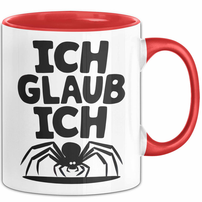 Spinne Vogelspinne Tier Tasse Geschenk Lustige Geschenkidee Spruch Ich Glaub Ich Rot Trendation
