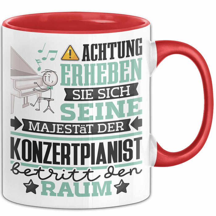 Konzertpianist Geschenk Tasse Lustiger Spruch Erheben Sie Sich Der Konzertpianist Betritt den Raum Rot Trendation