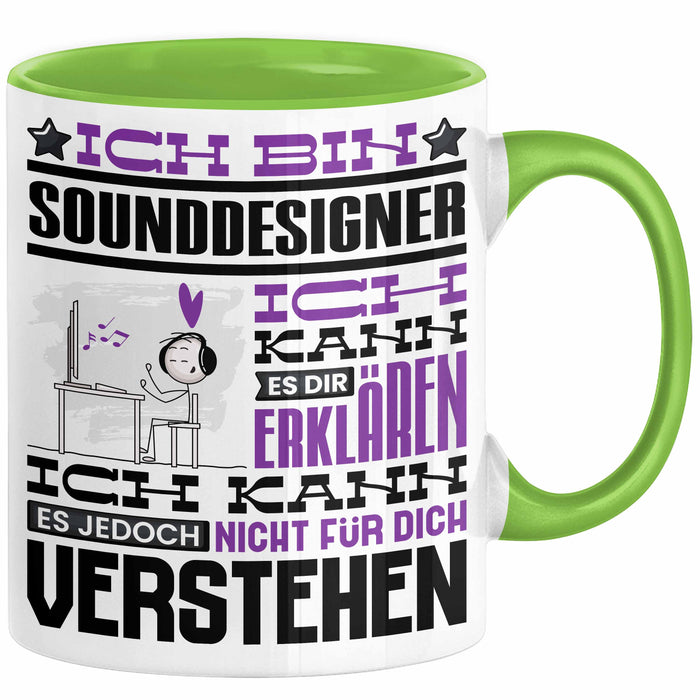Sounddesigner Geschenk Tasse Geschenkidee für Sounddesigner Geburtstag Lustig Ich Bin Sounddesigner Ich Kann Es Dir Erklären Aber Nicht Für Dich Verstehen Grün Trendation