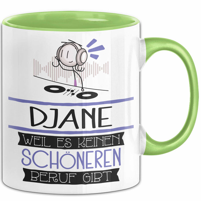 DJane Weil Es Keinen Schöneren Beruf Gibt Tasse Geschenk für Eine DJane Lustig Grün Trendation