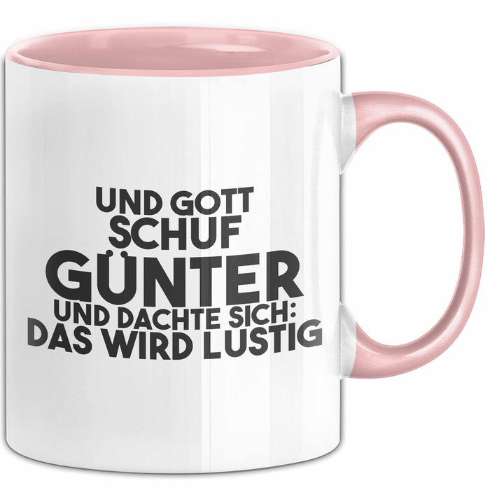 Guenter Tasse Und Gott Schuf Guenter Und Dachte Sich: Das Wird Lustig