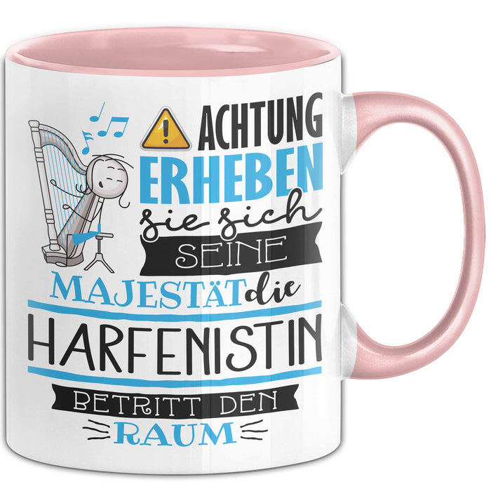 Harfenistin Tasse Geschenk Lustiger Spruch Bitte Erheben Sie Sich Seine Majestät Die Harfenistin Betritt Den Raum Rosa Trendation